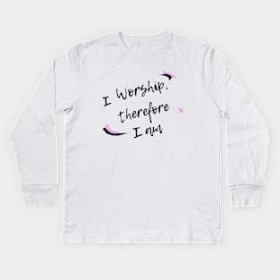 I worship therefore I am Kids Long Sleeve T-Shirt